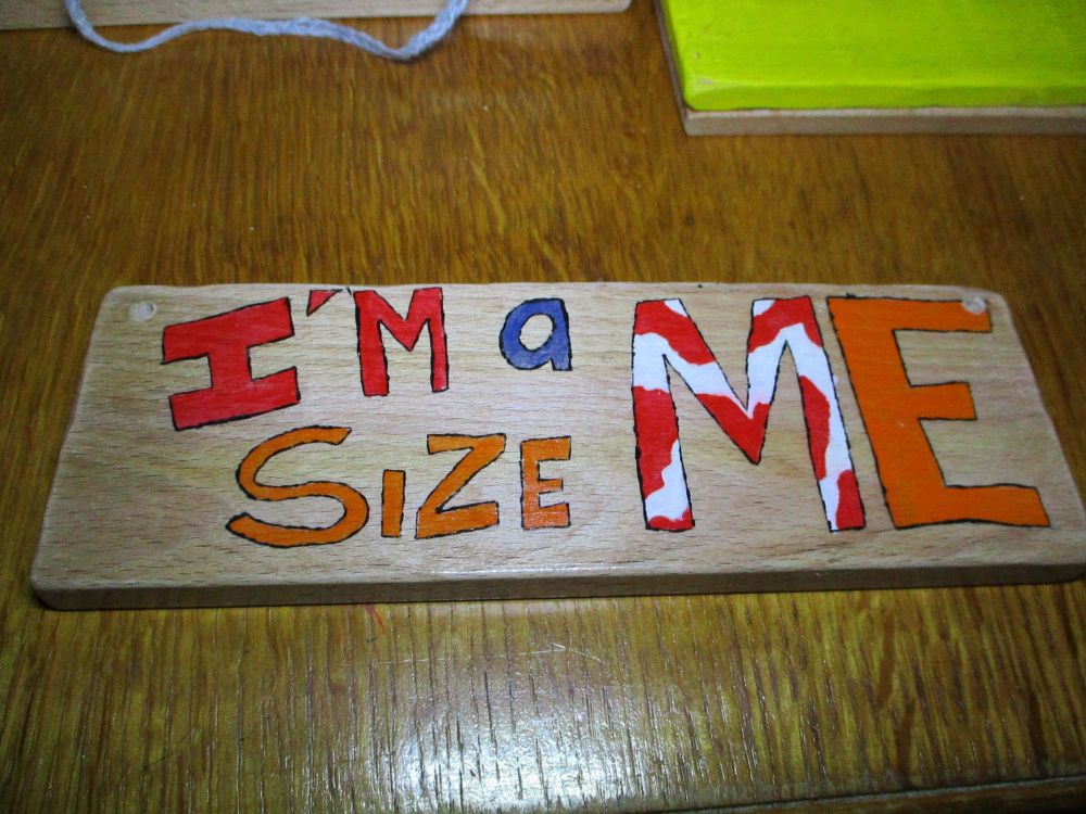 I'm A Size Me - Wooden Painted Sign
