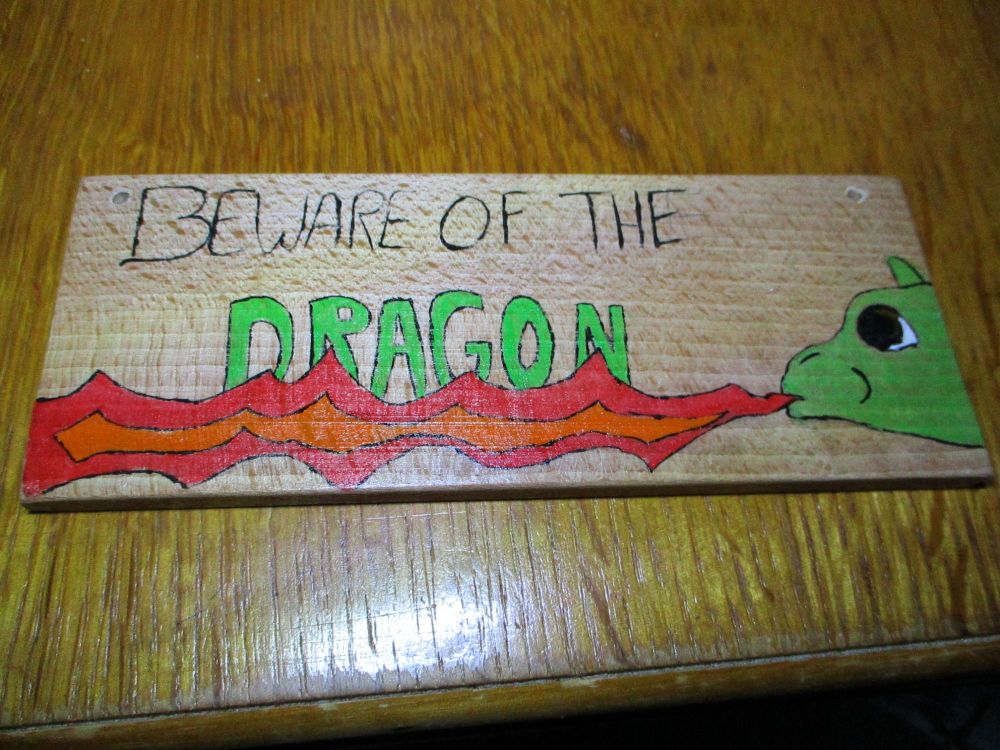 Beware Of The Dragon - Wooden Painted Sign