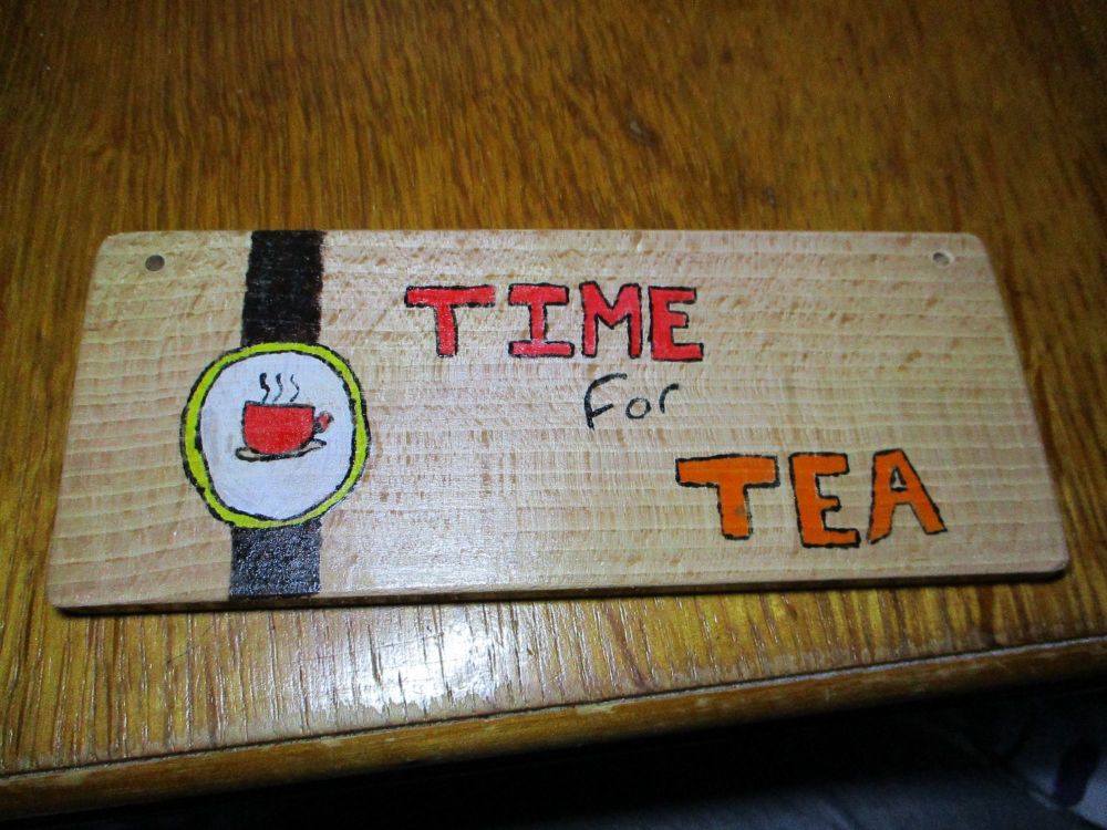 Time For Tea - Wooden Painted Sign