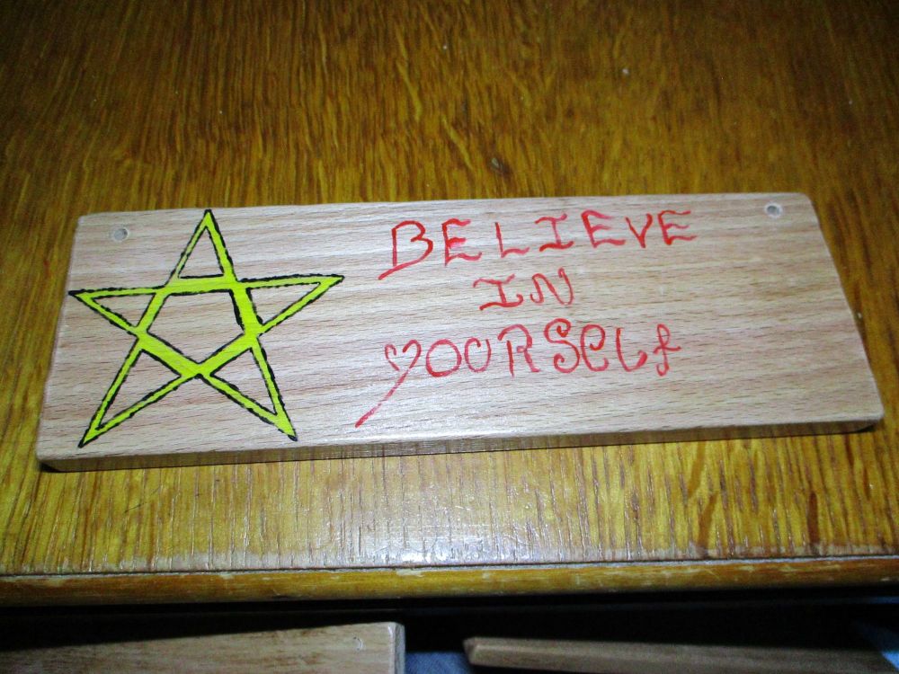 Believe In Yourself - Wooden Painted Sign