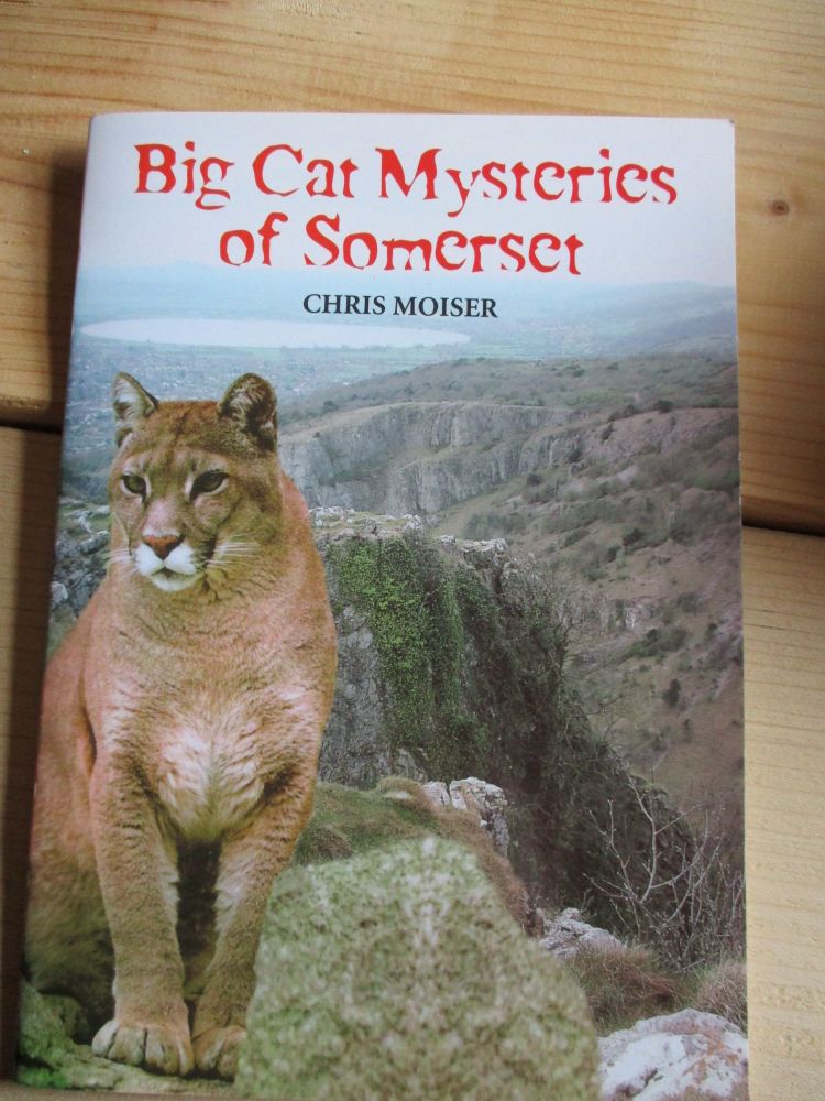 Big Cat Mysteries Of Somerset - Signed / Autographed by Author. Chris Moiser - Mint Condition