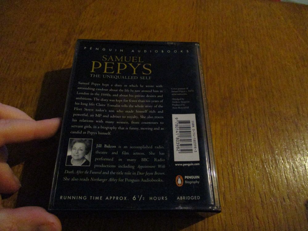 Claire Tomalin - 4 Cassette - Samuel Pepys - The Unequalled Self - Read by Jill Balcon