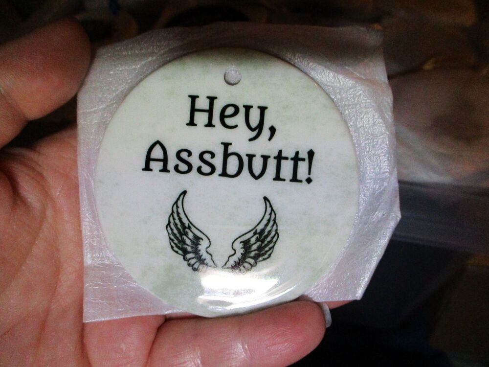 Hey Assbutt! - Supernatural - Ceramic Printed Ornament Decoration