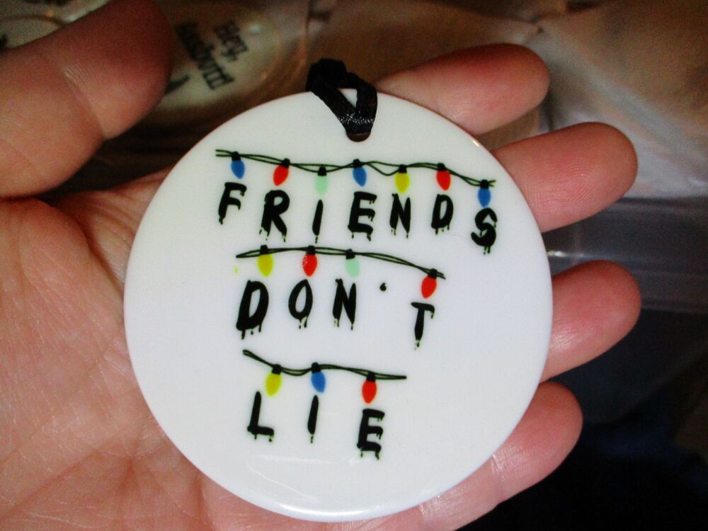 Friends Don't Lie - Stranger Things - Ceramic Printed Ornament Decoration