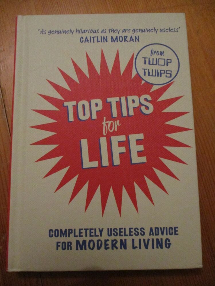 Top Tips For Life - from 