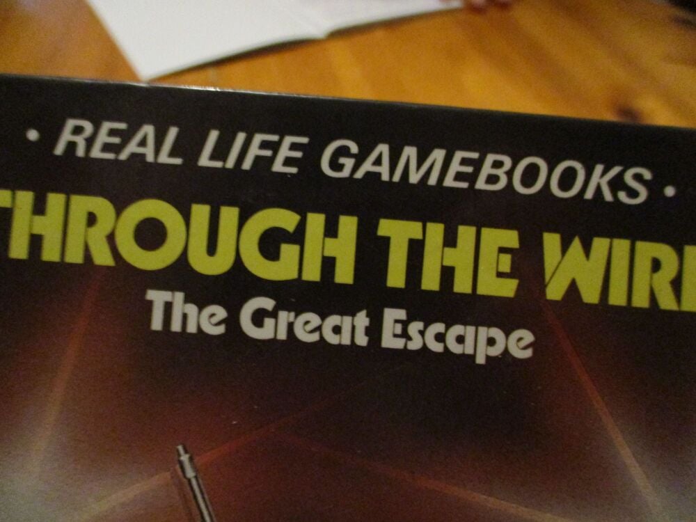 Through The Wire - Real Life Gamebooks - The Great Escape - Simon Farrell & Jon Sutherland 1986 Hardback