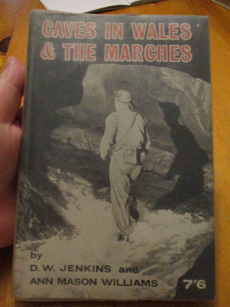 Caves In Wales & The Marches - 1963 D.W. Jenkins & Ann Mason Williams - Hardback (VERY rare)