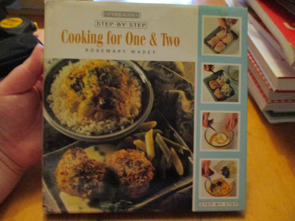 Cooking For One & Two - Parragon - Rosemary Wadey - Step by Step - Paperback