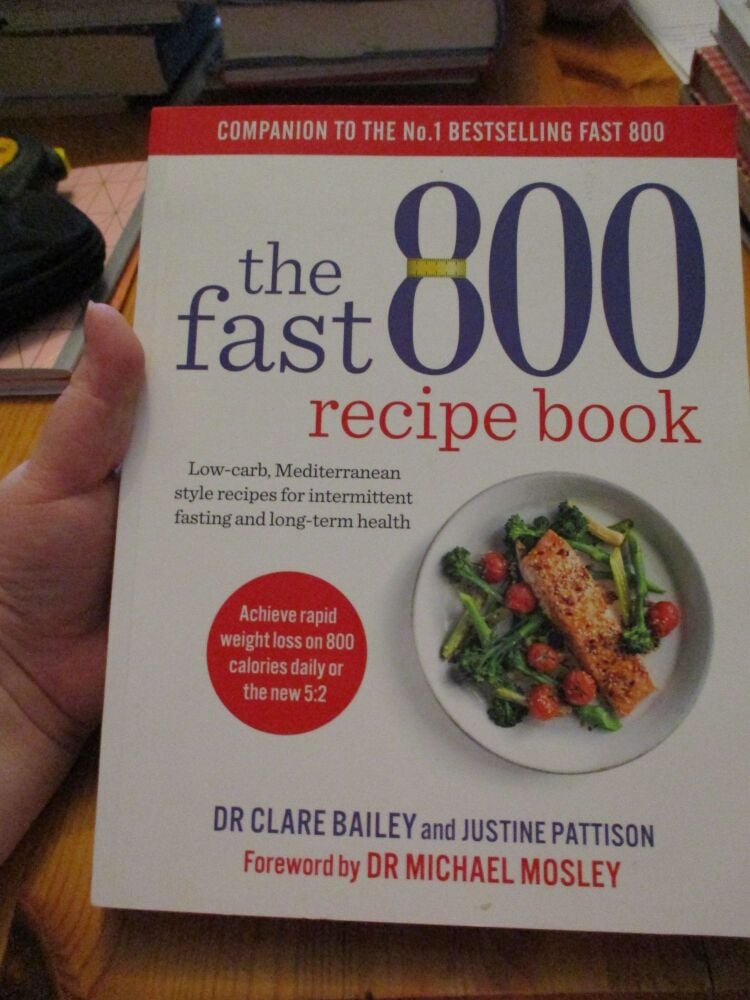 The Fast 800 Recipe Book - Dr Clare Bailey and Justine Pattison - 2019 - Pa