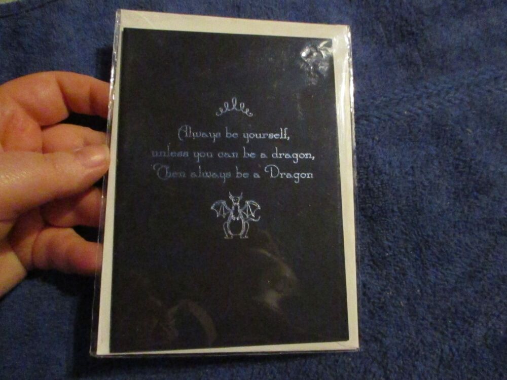 Always Be a Dragon (Silver Foil on Black) Greeting Card - A6 Size. By Goblin Dreams