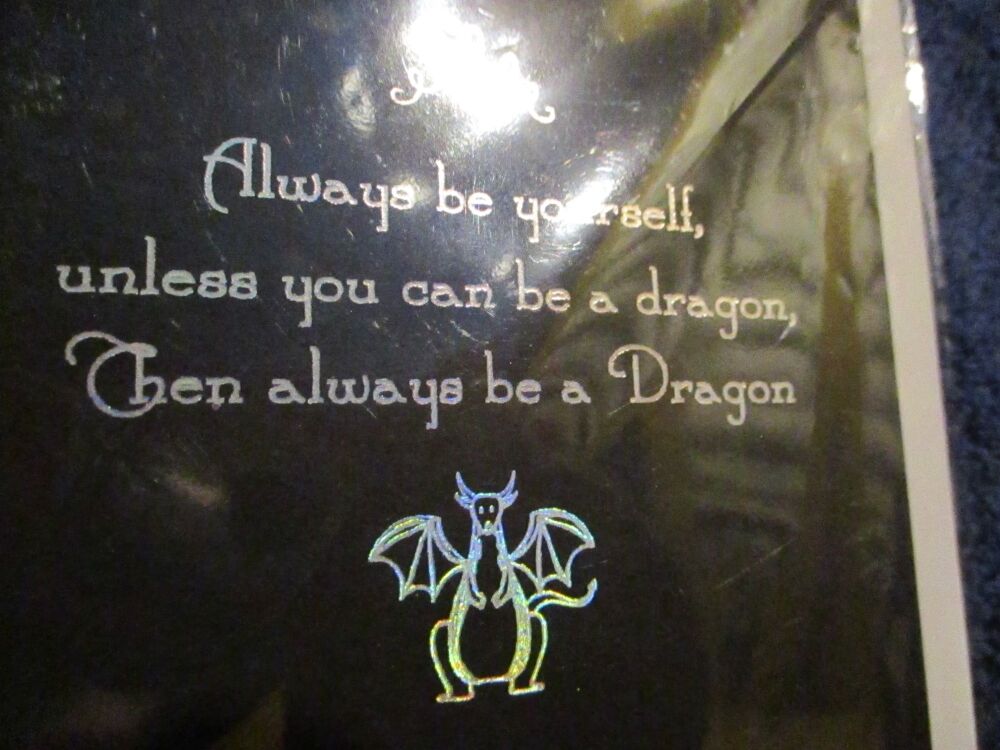 Always Be a Dragon (Iridescent Foil on Black) Greeting Card - A6 Size. By Goblin Dreams