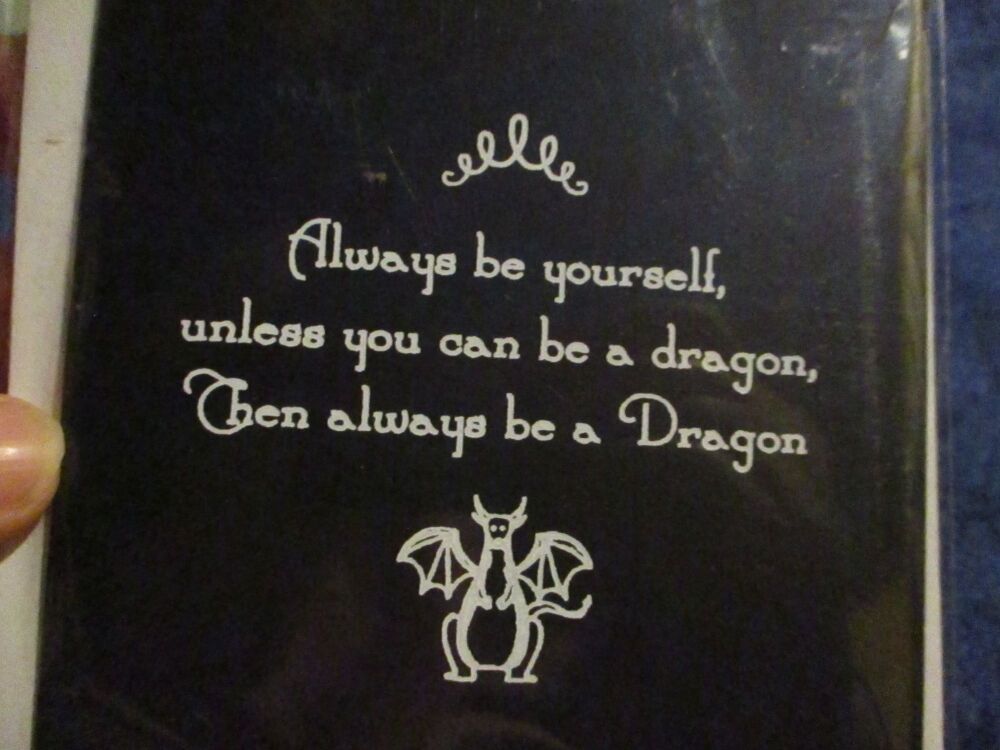 Always Be a Dragon (White on Black) Greeting Card - A6 Size. By Goblin Dreams