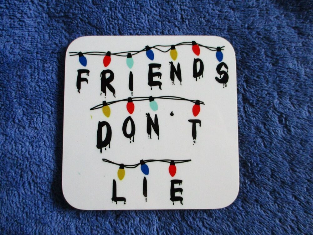 Friends Don't Lie - Stranger Things - Hardwood Printed Decoration Coaster