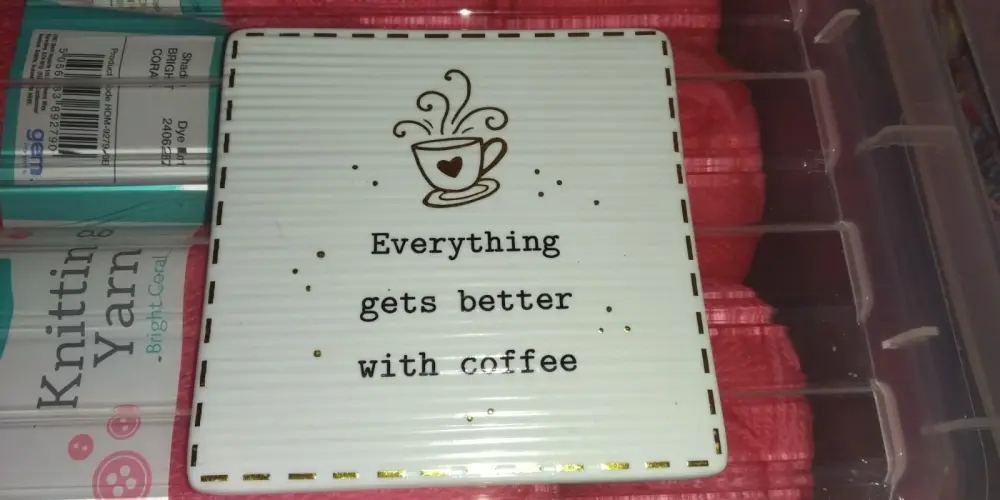 "Everything Gets Better With Coffee" Thoughtful Words Ceramic Tile Coaster