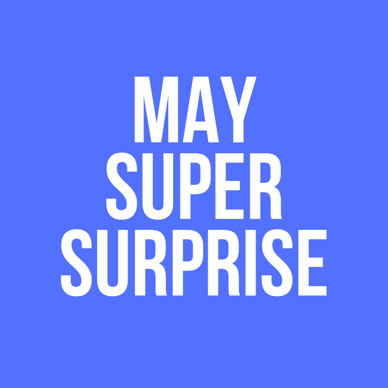 May Super Surprise