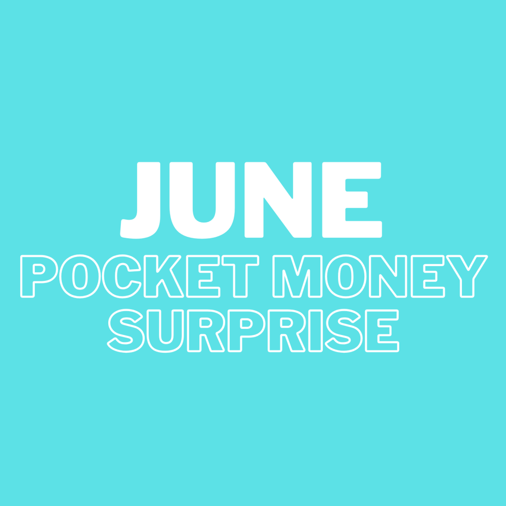 [6a] June Pocket Money Surprise