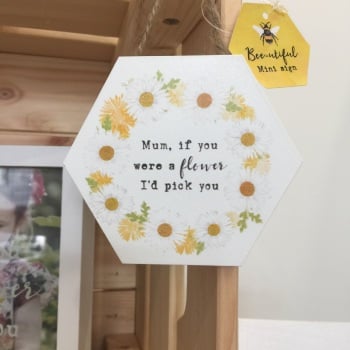Mum, if you were a flower I'd pick you - Decoration