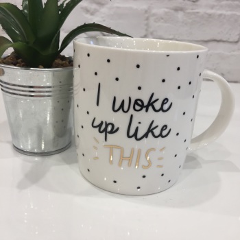 I Woke Up Like This - Mug