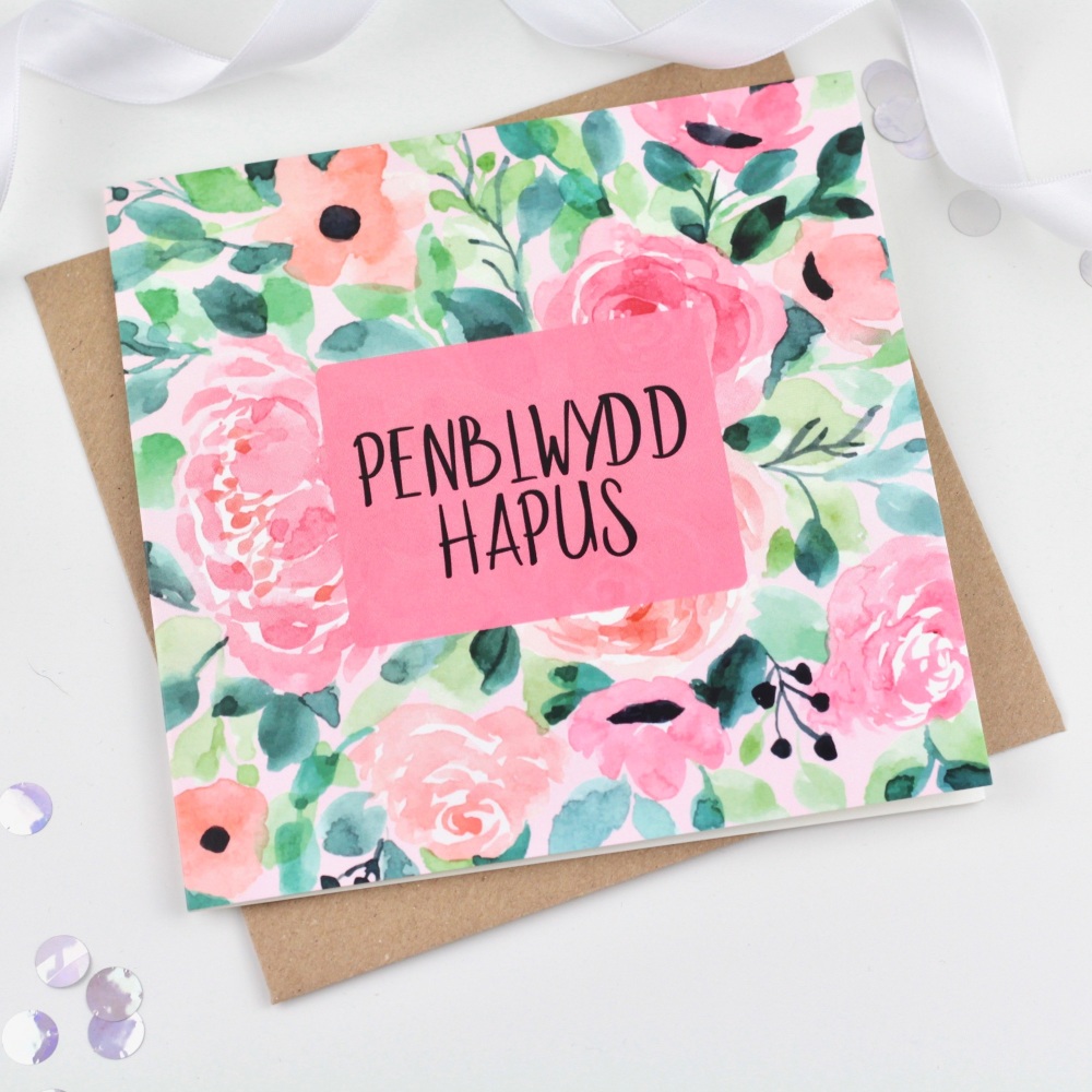 Floral penblwydd hapus card, penblwydd hapus floral card, welsh floral birt