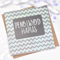 Blue & Gold Chevron - Penblwydd Hapus  - Card