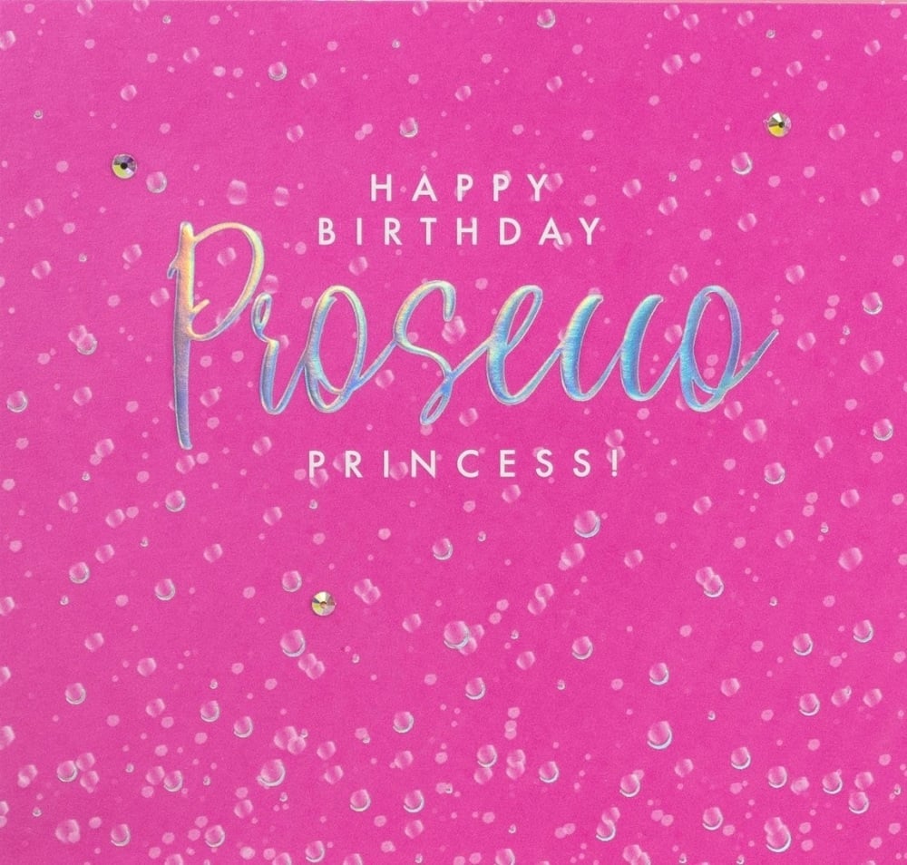 Prosecco birthday card, prosecco princess, happy birthday prosecco card