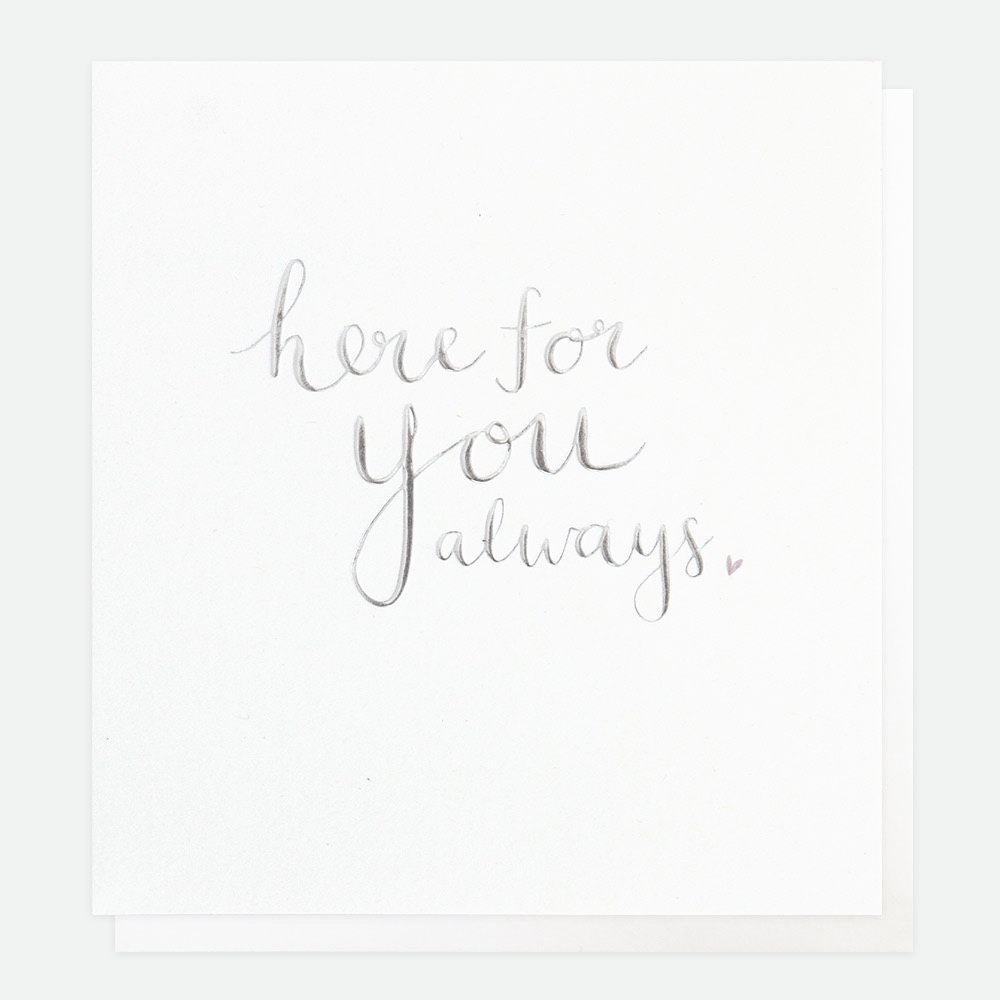 Here for you always Card Thinking of You Card, sympathy card, thinking of y