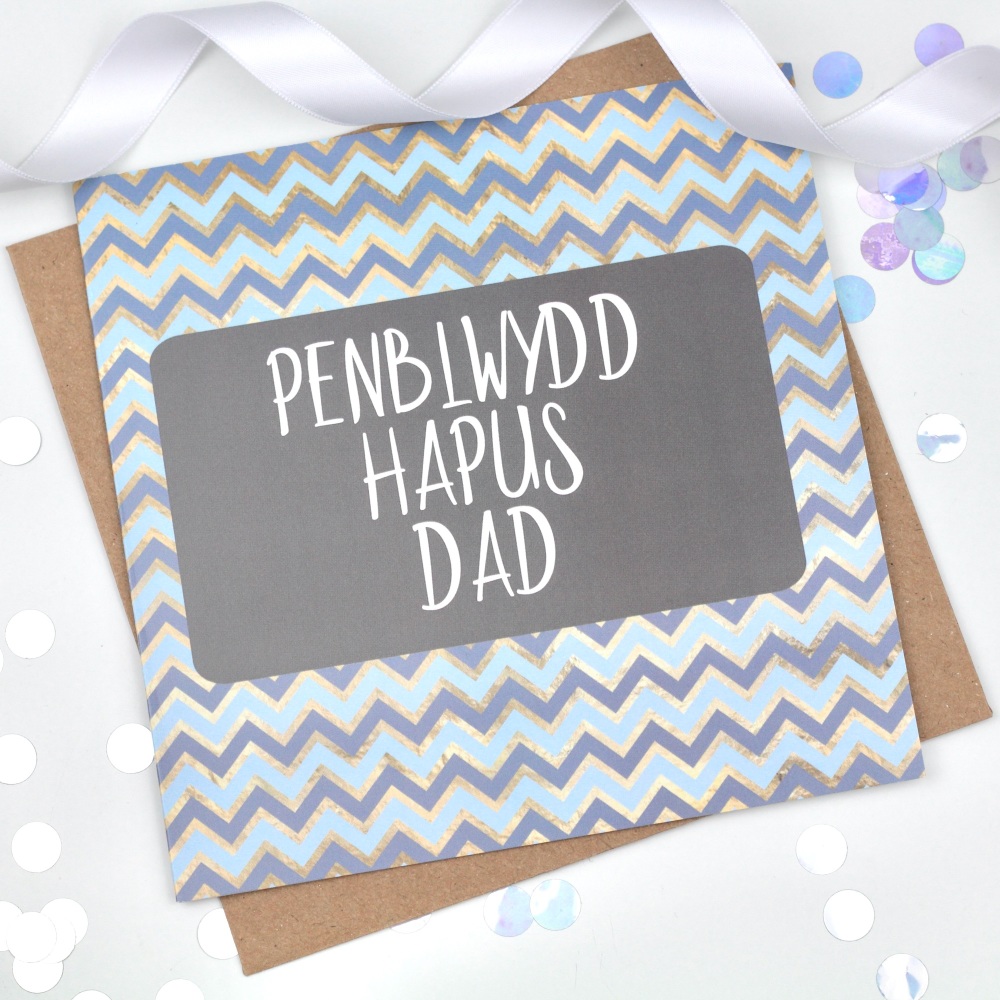 Blue & Gold Chevron - Penblwydd Hapus Dad  - Card