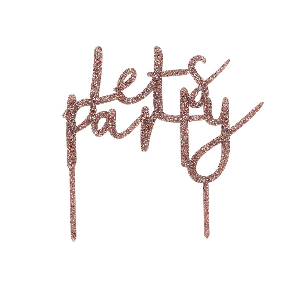 Glittery Acrylic - Let's Party - Cake Topper - Rose Gold