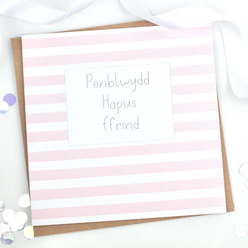 Penblwydd Hapus Ffrind - Stripy - Card
