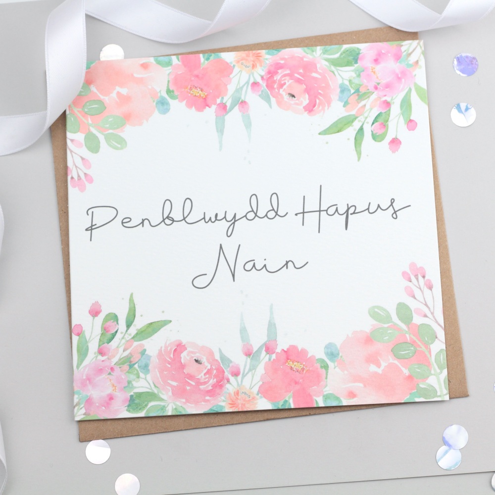 Penblwydd Hapus Nain - Floral - Card