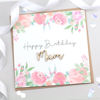 Happy Birthday Mum - Wooden Floral Card