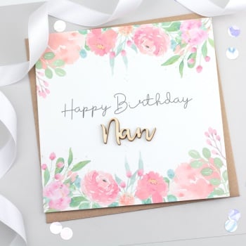 Happy Birthday Nan - Wooden Floral Card