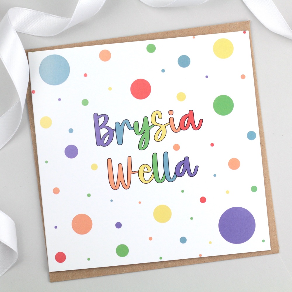 Cerdyn Brysia Wella - Colourful Welsh Get Well Soon Card