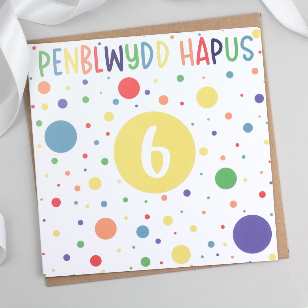Cerdyn Penblwydd Hapus 6 - Spotty Welsh 6th Birthday Card | Cardiau Cymraeg