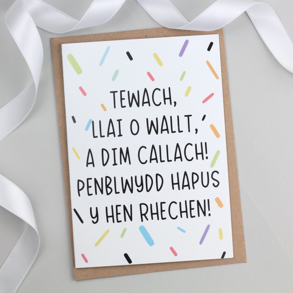 Cerdyn Penblwydd Hapus Tewach, Llai o Wallt a dim Callach - Fatter Older Welsh Birthday Card