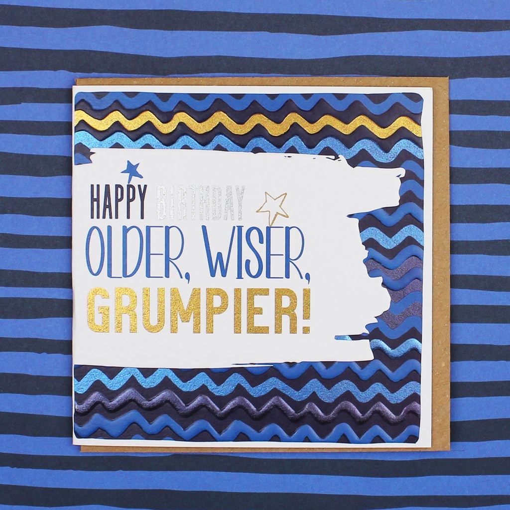Happy Birthday Older, Wiser, Grumpier Card
