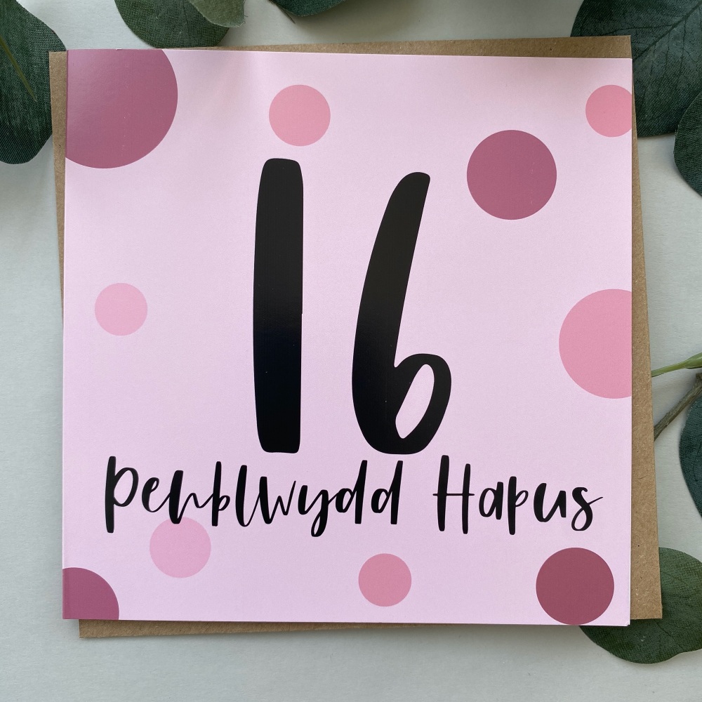Cerdyn Penblwydd Hapus 16 Pinc | Welsh Happy 16th Birthday Pink Card