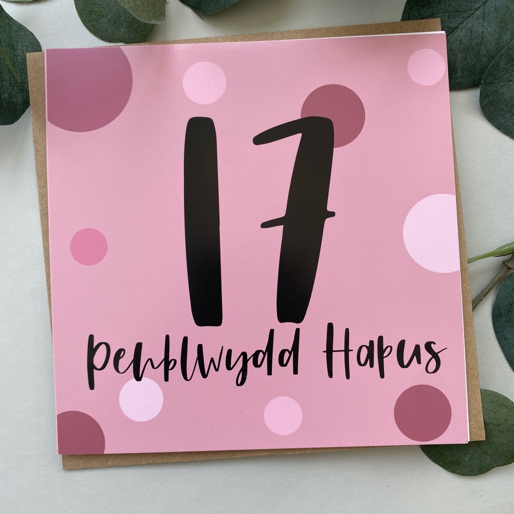 Cerdyn Penblwydd Hapus 17 Pinc | Welsh Happy 17th Birthday Pink Card