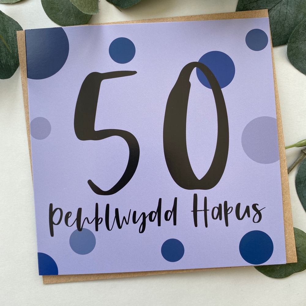 Cerdyn Penblwydd Hapus 50 | Welsh Happy 50th Birthday Card