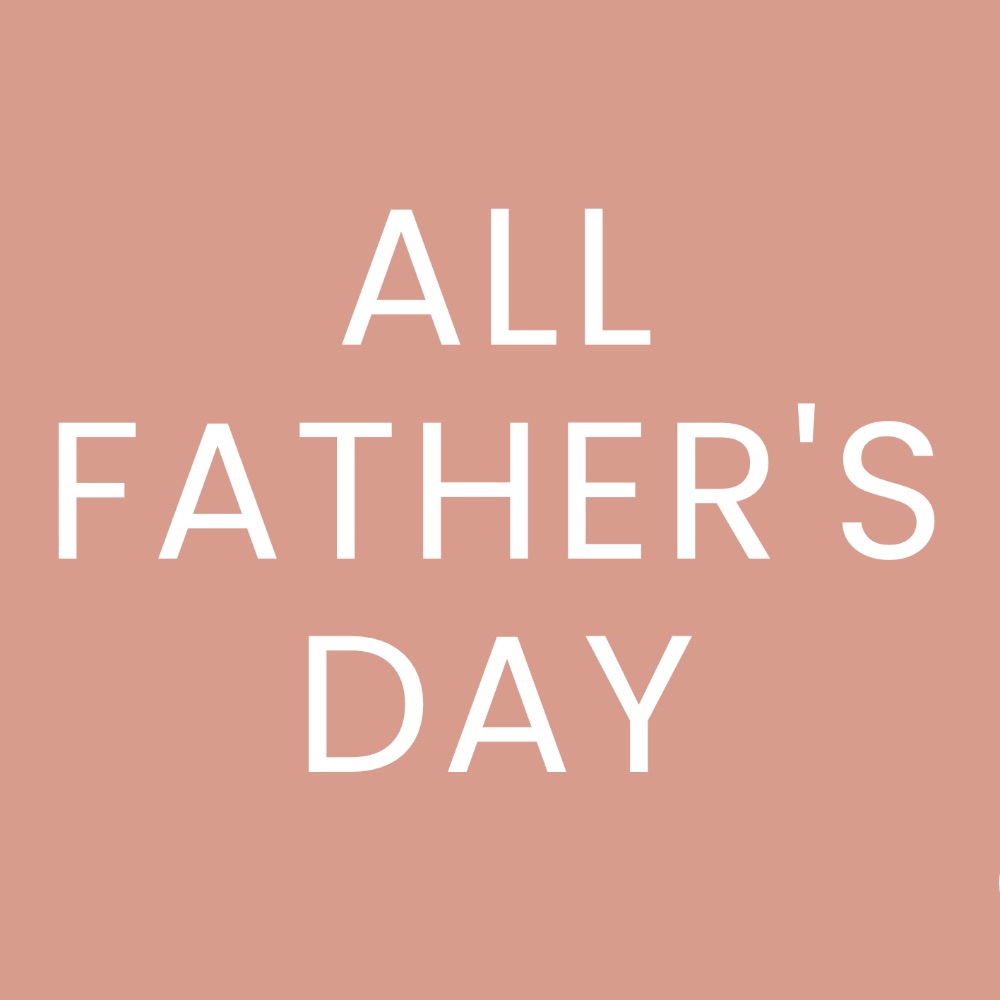 All Father's Day | Popeth Sul y Tadau