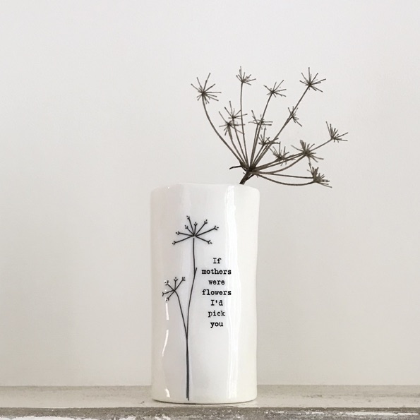 If Mother's were flowers I'd pick you Porcelain Vase | East of India