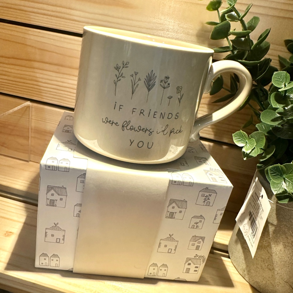 If Friends were flowers I'd pick you | Moments Mug