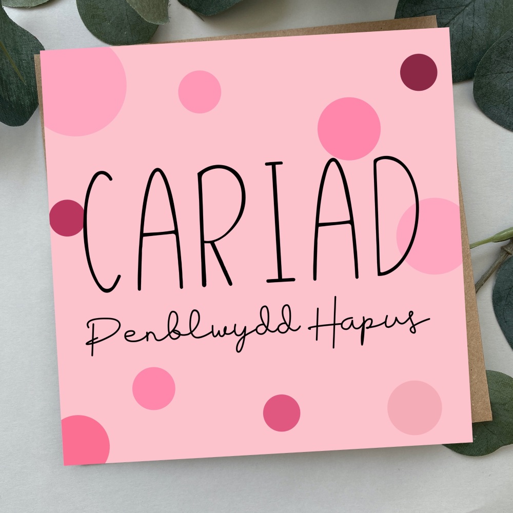 Cerdyn Penblwydd Hapus Cariad Smotiog | Welsh Happy Birthday Girlfriend Card Bold Spots