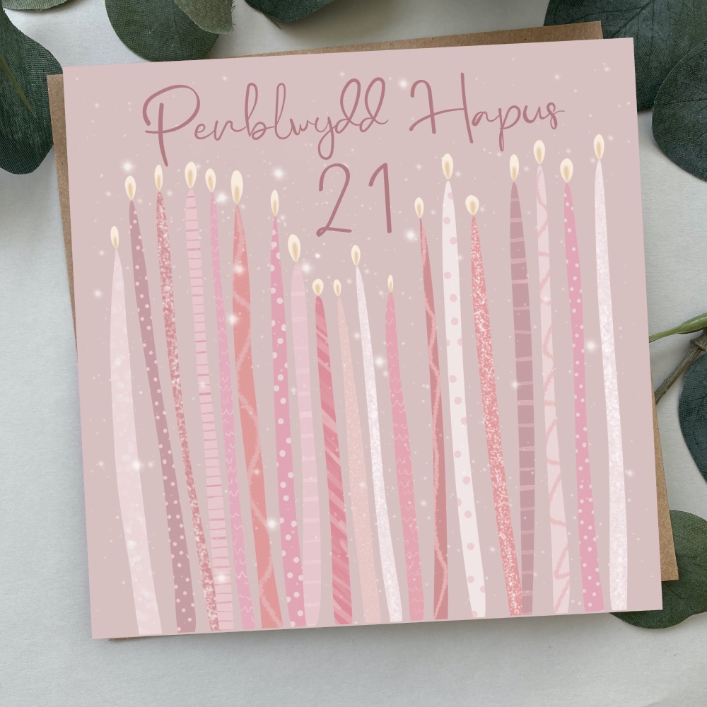 Cerdyn Penblwydd Hapus 21 Cannwyllau | Welsh Happy Birthday 21 Card Pink Candles