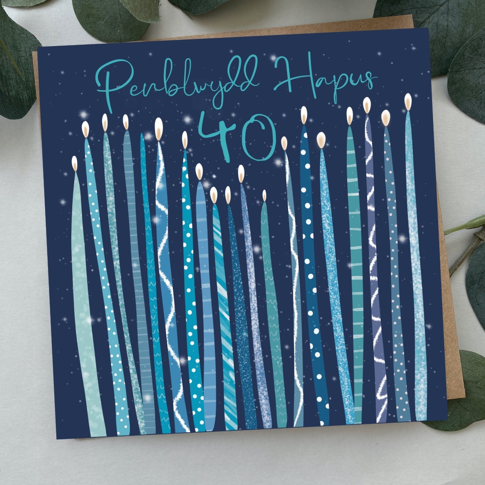 Cerdyn Penblwydd Hapus 40 Cannwyllau | Welsh Happy Birthday 40 Card Candles