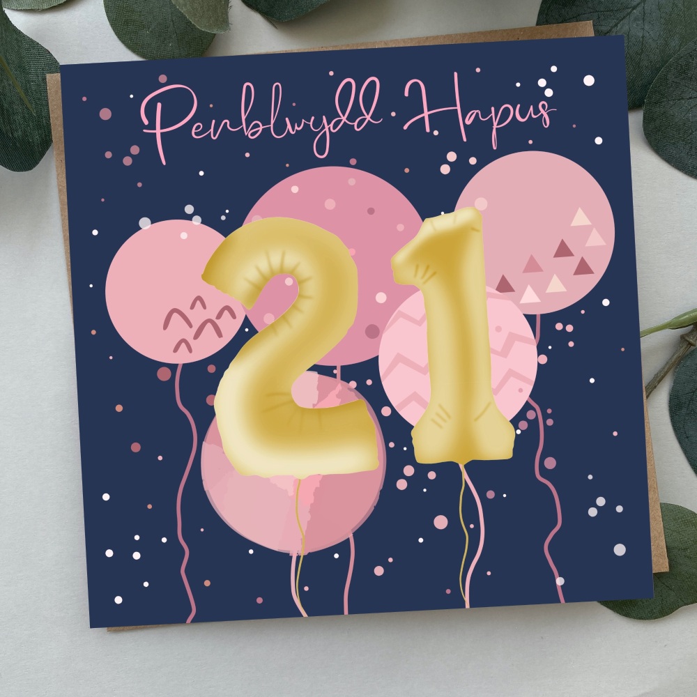 Cerdyn Penblwydd Hapus 21 BalÅµns | Welsh Happy Birthday 21 Card Balloons