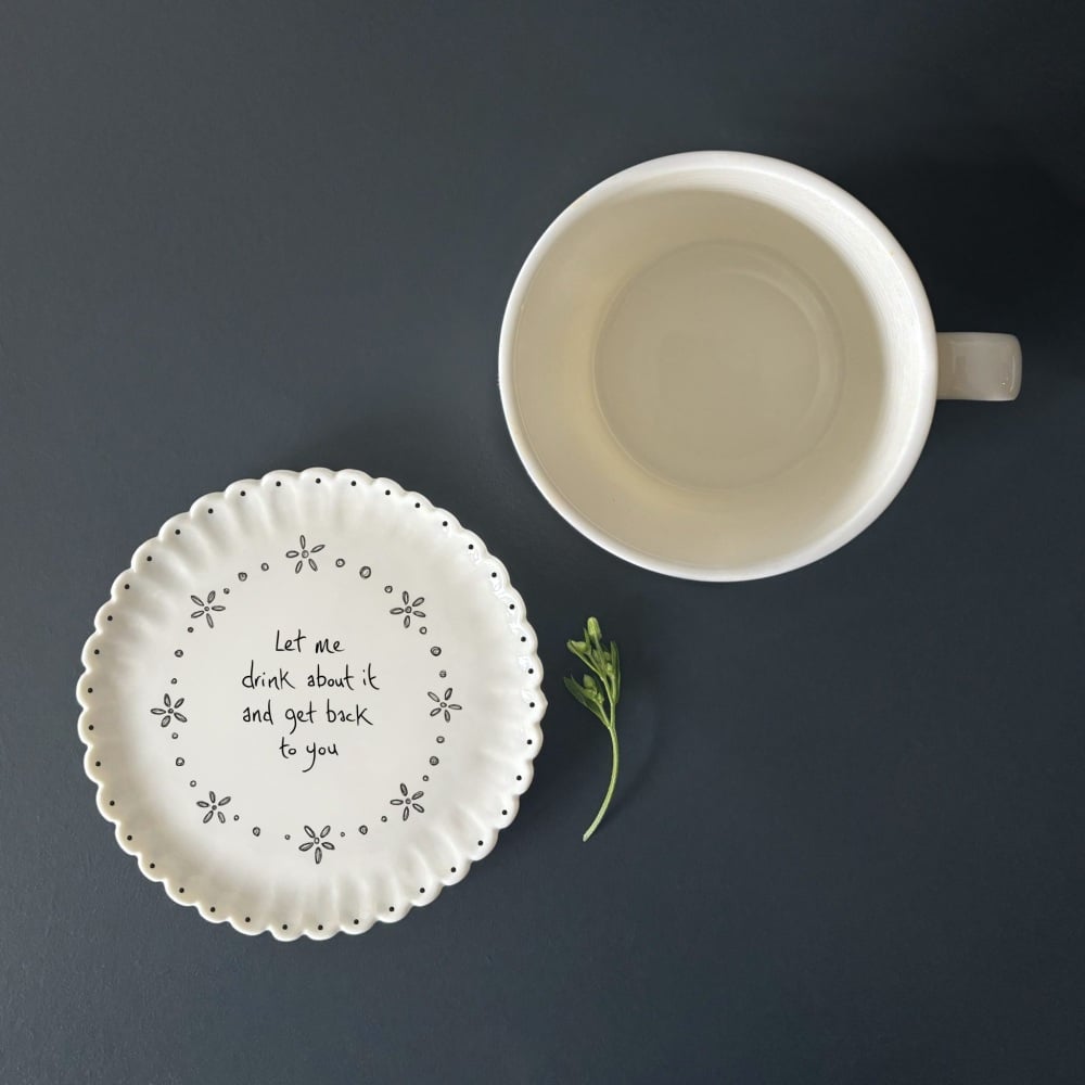 Let me drink about it and get back to you Ceramic Coaster | East of India