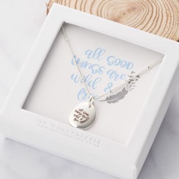 PN003 All Good Things Are Wild and Free Necklace
