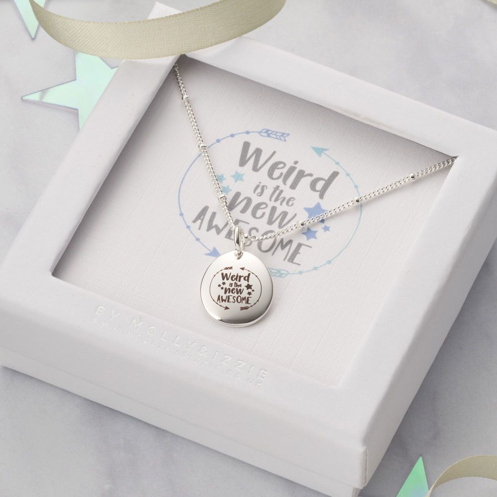 Weird Is The New Awesome Necklace