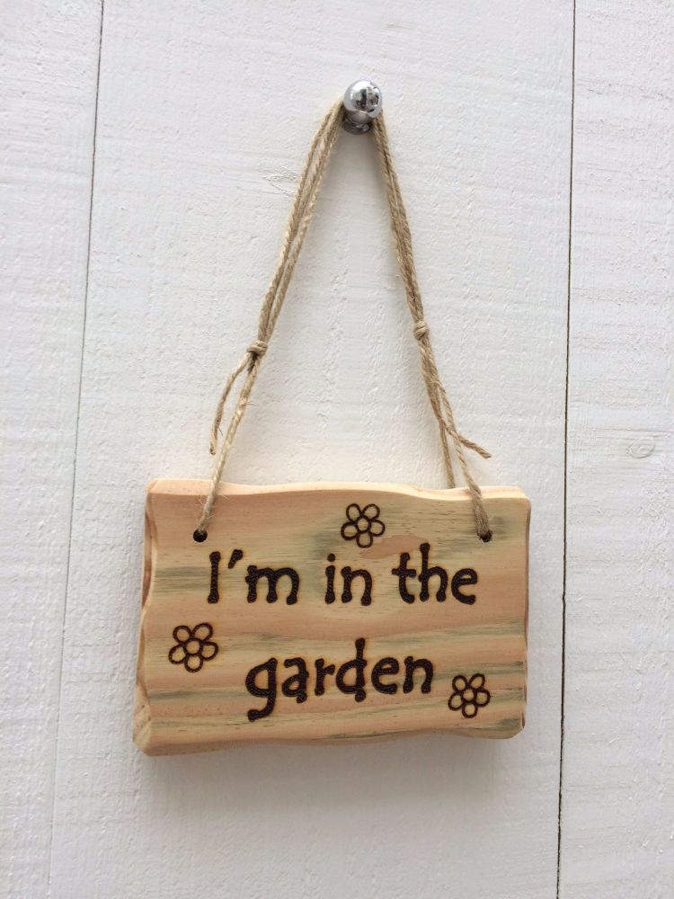 I'm in the Garden - 15cm x 10cm